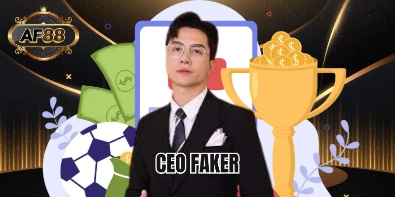 CEO Faker lãnh đạo chuyên nghiệp